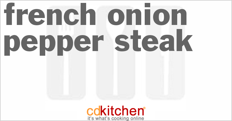 French Onion Pepper Steak - CDKitchen.com