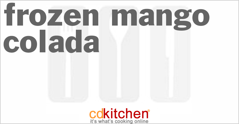 Frozen Mango Colada - CDKitchen.com