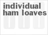 recipe for individual ham loaves