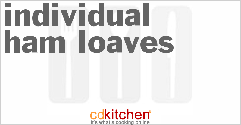Individual Ham Loaves - CDKitchen.com