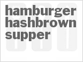 recipe for hamburger hash brown supper