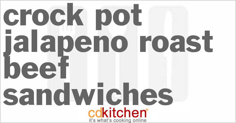 Jalapeno Roast Beef Sandwiches - CDKitchen.com