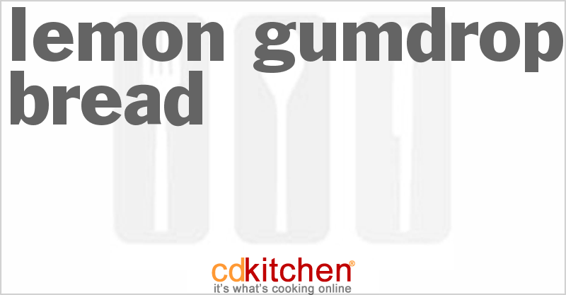 Lemon Gumdrop Bread - CDKitchen.com