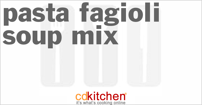 Pasta Fagioli Soup Mix - CDKitchen.com