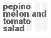 recipe for pepino melon and tomato salad