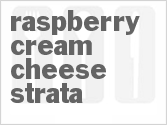 recipe for raspberry cream cheese strata
