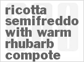 recipe for ricotta semifreddo with warm rhubarb compote