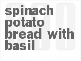 recipe for bread machine spinach potato bread with basil