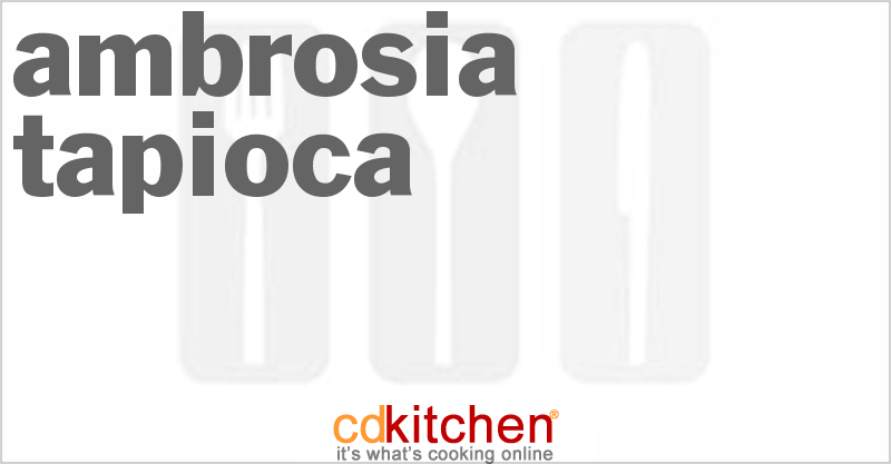 Ambrosia Tapioca - CDKitchen.com