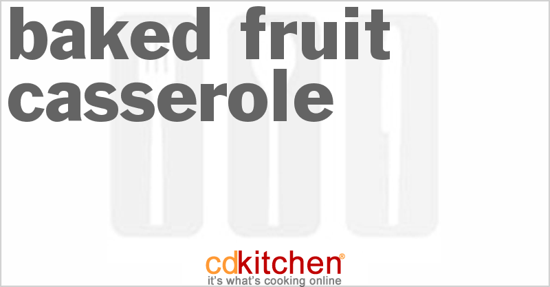 Baked Fruit Casserole - CDKitchen.com