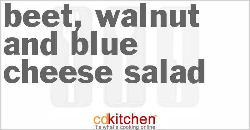 Beet, Walnut And Blue Cheese Salad - CDKitchen.com