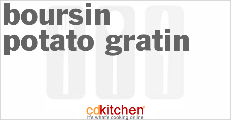 Boursin Potato Gratin - CDKitchen.com