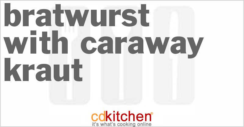 Bratwurst With Caraway Kraut - CDKitchen.com