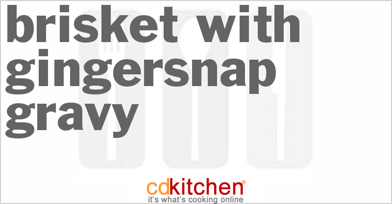 Brisket With Gingersnap Gravy - CDKitchen.com