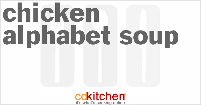 Chicken Alphabet Soup - CDKitchen.com