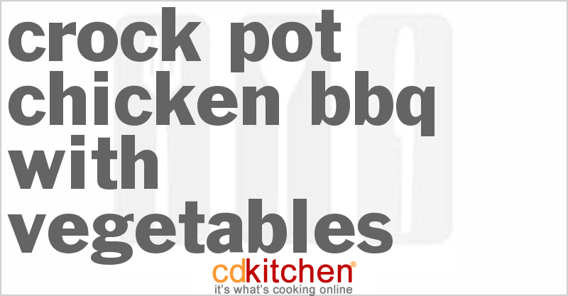 Chicken BBQ With Vegetables - CDKitchen.com