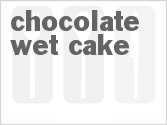 recipe for chocolate wet cake