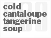 recipe for cold cantaloupe-tangerine soup
