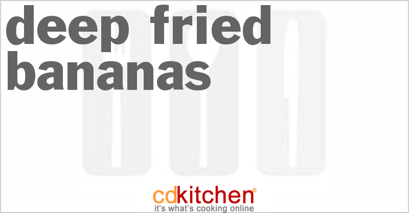 Deep-Fried Bananas - CDKitchen.com