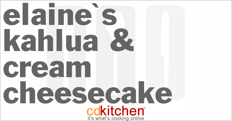 Elaine's Kahlua & Cream Cheesecake - CDKitchen.com