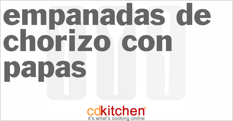 Empanadas De Chorizo Con Papas - CDKitchen.com