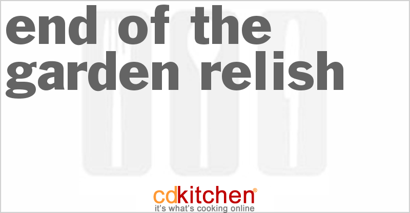 End Of The Garden Relish Recipe | CDKitchen.com