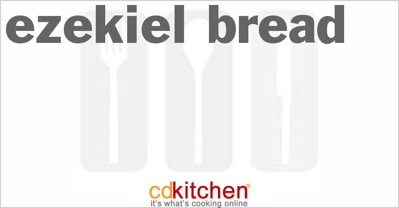 Ezekiel Bread - CDKitchen.com