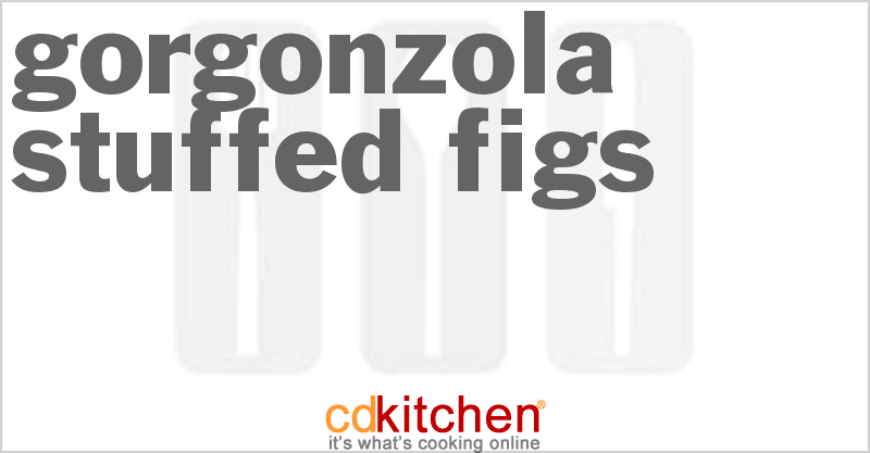 Gorgonzola-Stuffed Figs - CDKitchen.com