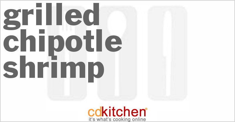 Grilled Chipotle Shrimp - CDKitchen.com
