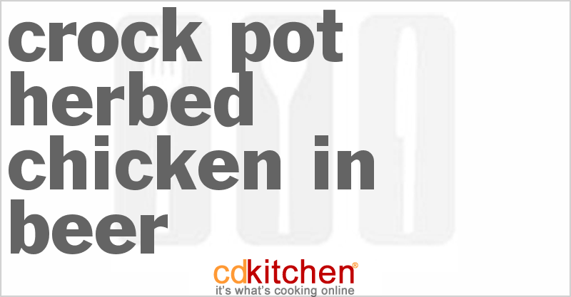 Herbed Chicken In Beer - CDKitchen.com