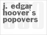 recipe for j. edgar hoover's popovers