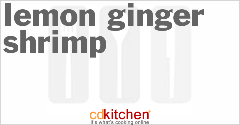 Lemon Ginger Shrimp - CDKitchen.com