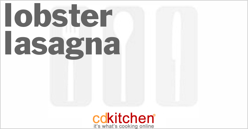 Lobster Lasagna - CDKitchen.com