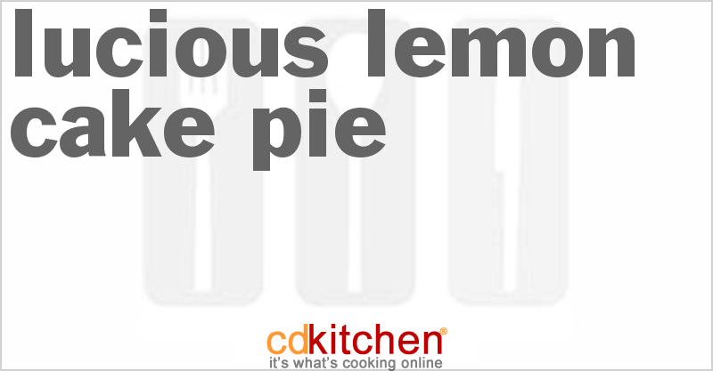 Lucious Lemon Cake Pie - CDKitchen.com