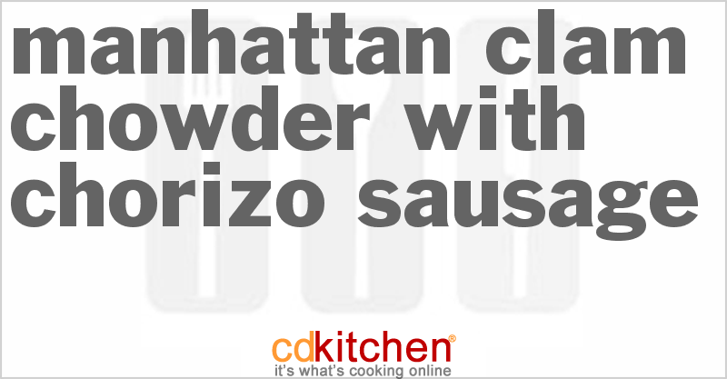 Manhattan Clam Chowder With Chorizo Sausage - CDKitchen.com