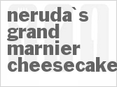 recipe for neruda's grand marnier cheesecake