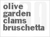 recipe for olive garden clams bruschetta