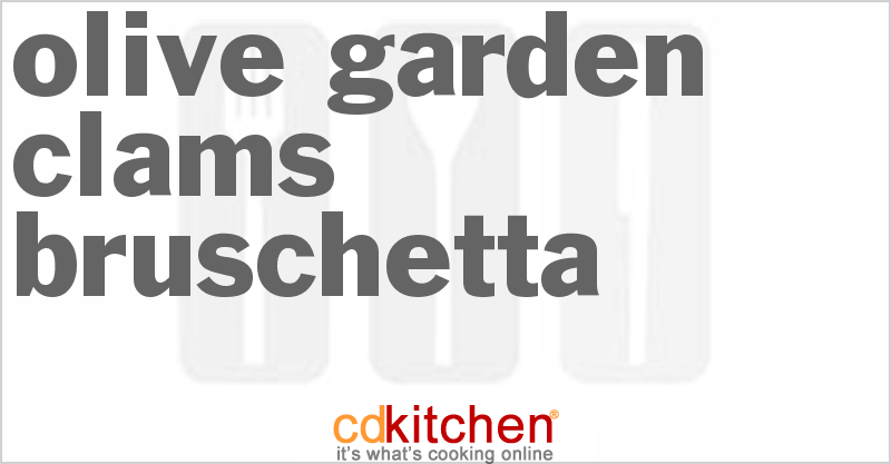 Olive Garden Clams Bruschetta - CDKitchen.com