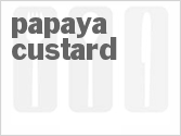 recipe for papaya custard