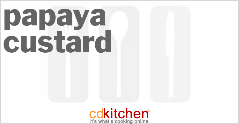 Papaya Custard - CDKitchen.com