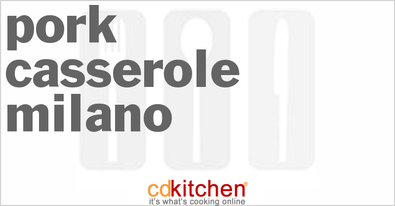 Pork Casserole Milano - CDKitchen.com