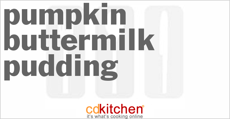 Pumpkin Buttermilk Pudding - CDKitchen.com