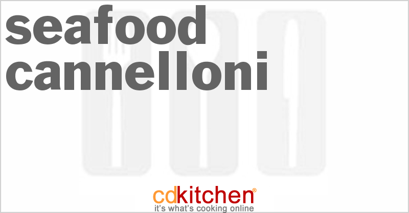 Seafood Cannelloni - CDKitchen.com