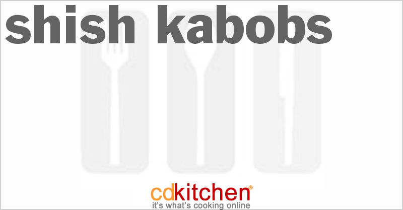 Shish Kabobs - CDKitchen.com