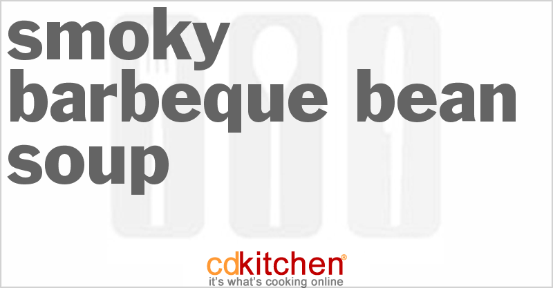 Smoky Barbeque Bean Soup - CDKitchen.com