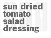 recipe for sun-dried tomato salad dressing