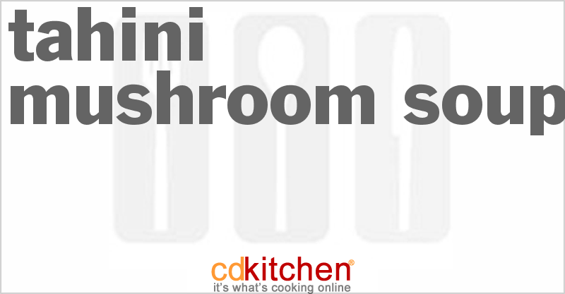 Tahini Mushroom Soup - CDKitchen.com