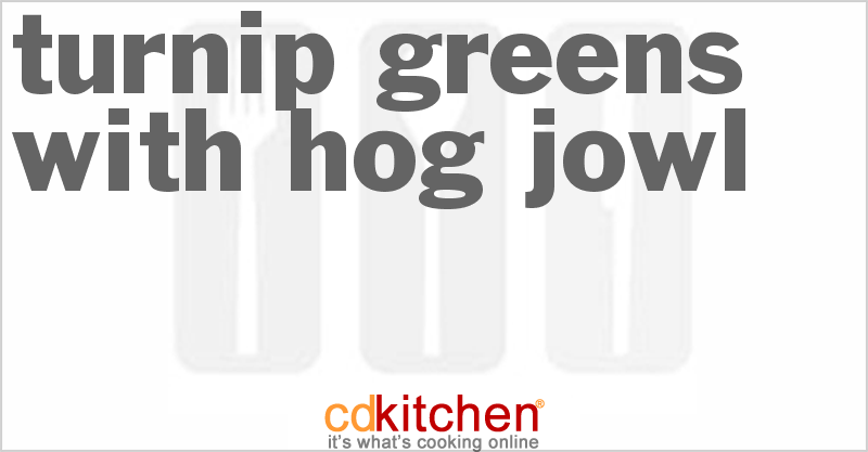 Turnip Greens With Hog Jowl - CDKitchen.com