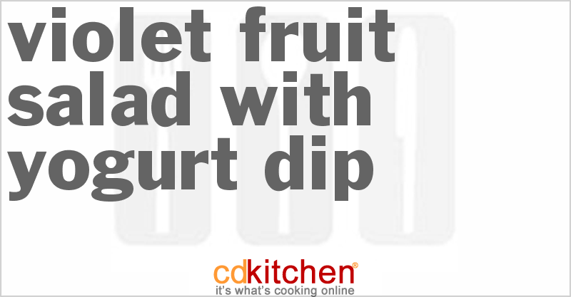 Violet Fruit Salad with Yogurt Dip - CDKitchen.com