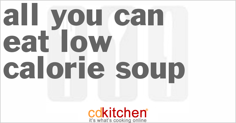 All You Can Eat Low Calorie Soup - CDKitchen.com